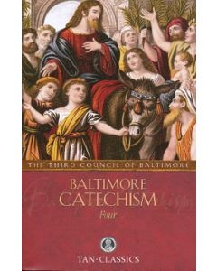 Baltimore Catechism #4 (TAN) 1