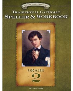 Traditional Catholic Speller & Workbook 2