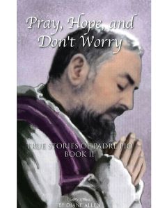 Pray, Hope, and Don't Worry Vol