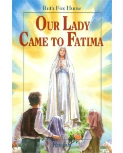 Our Lady Came to Fatima