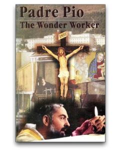 Padre Pio the Wonder Worker
