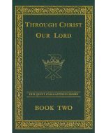 Through Christ Our Lord Text 1