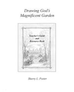 Drawing God's Magnificent Garden Teacher's Guide &amp; Resource Book