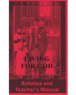 Living for God Syllabus & Teacher's Manual